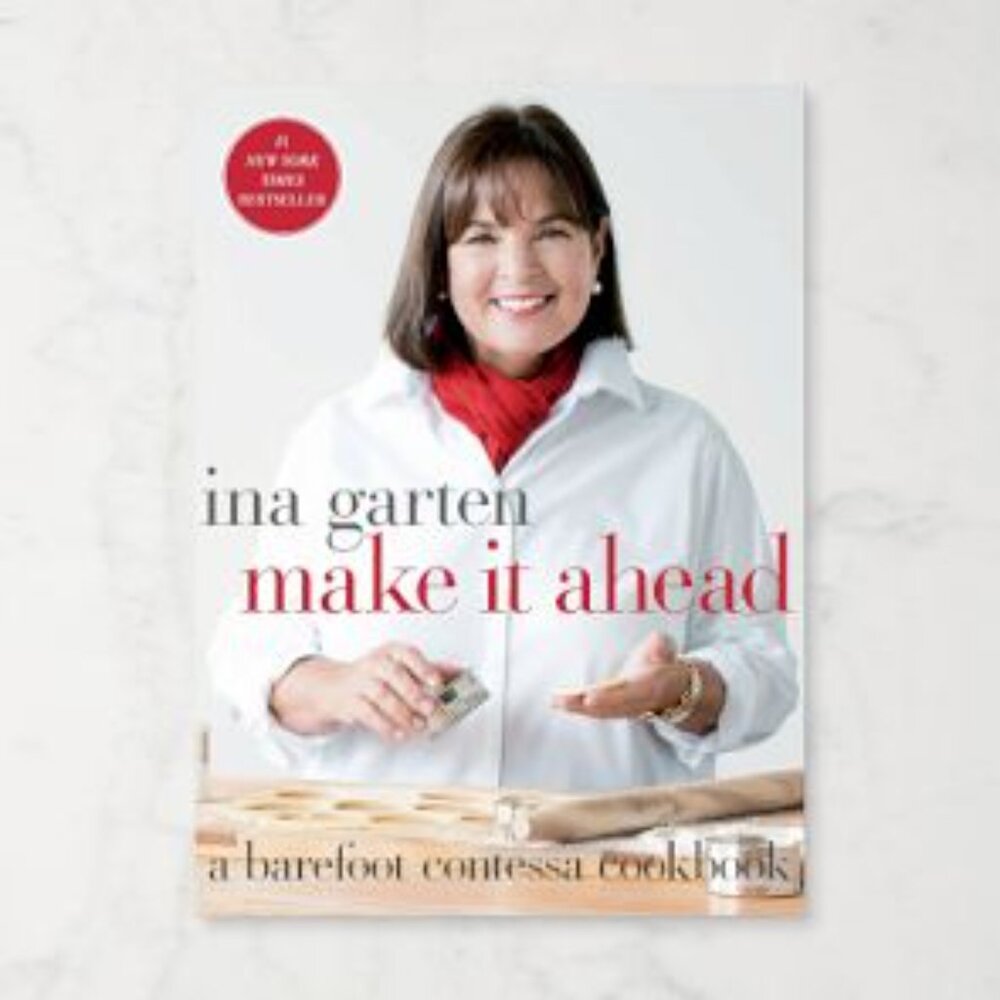 Ina Garten MAKE IT AHEAD Cookbook